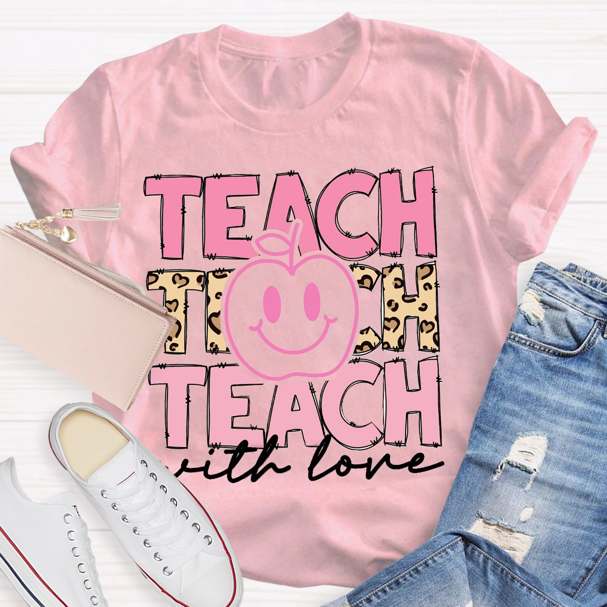 Teach With Love Teacher Motivational Shirt