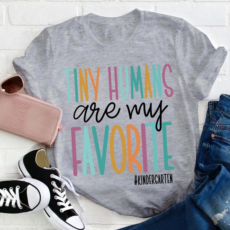 Personalized Tiny Humans Are My Favorite Teacher T-Shirt