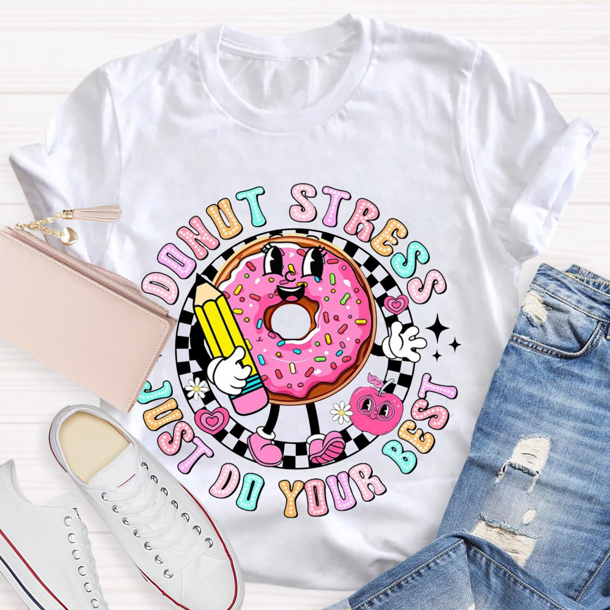 Donut Stress Just Do Your Best Teacher T-Shirt