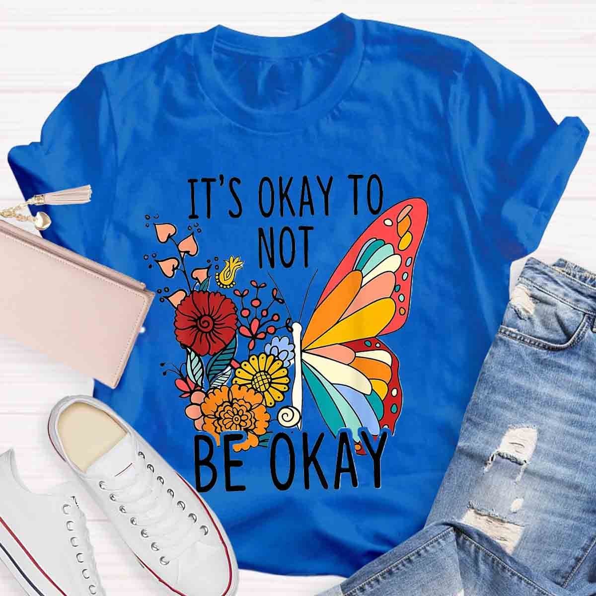 Its Okay Butterfly Floral T-Shirt