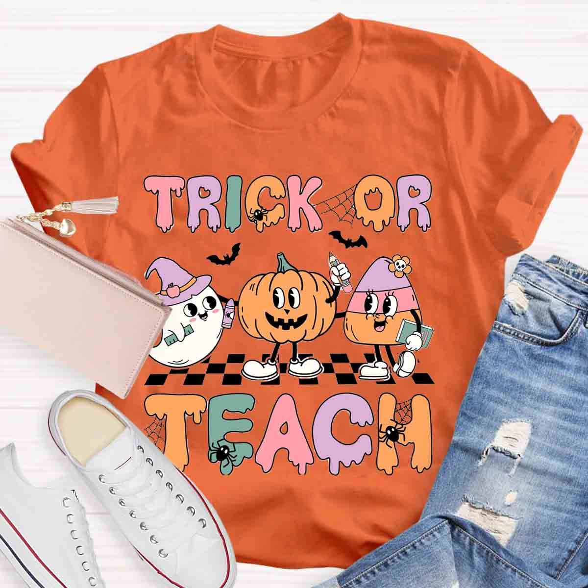 Trick Or Teach Teacher Halloween Shirt