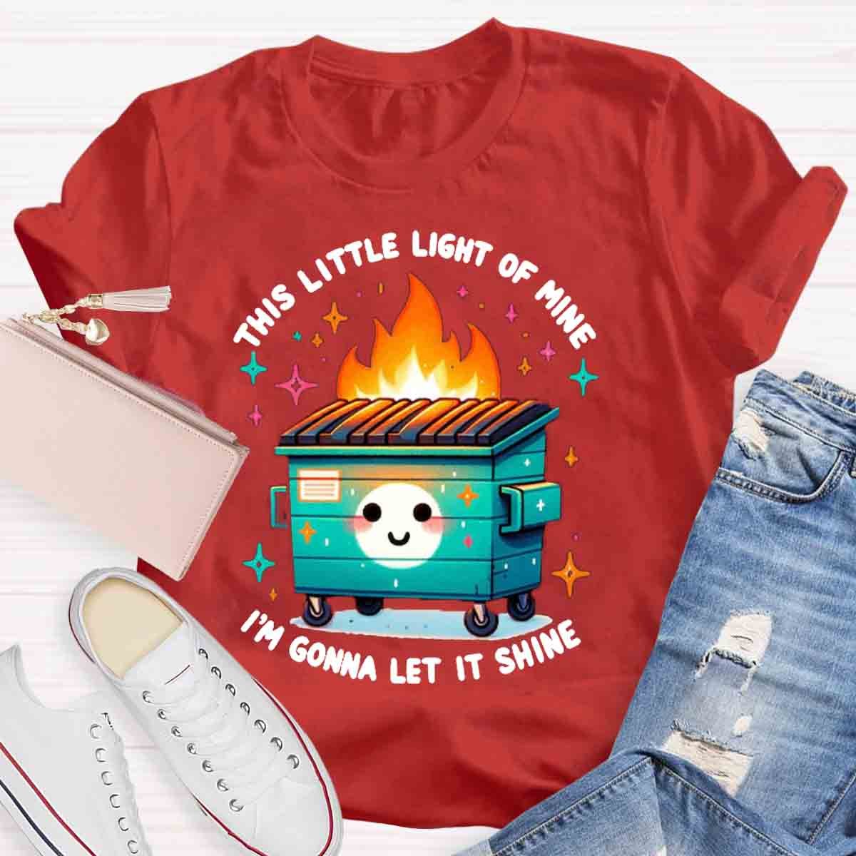 This Little Light Of Mine, I'm Gonna Let It Shine T-Shirt