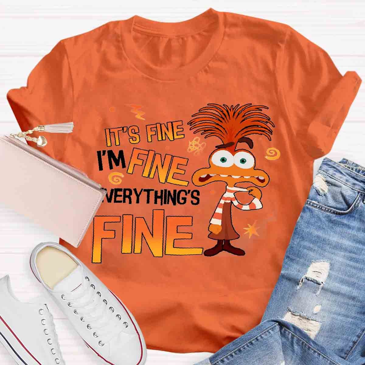 I'm Fine Everything is Fine T-Shirt