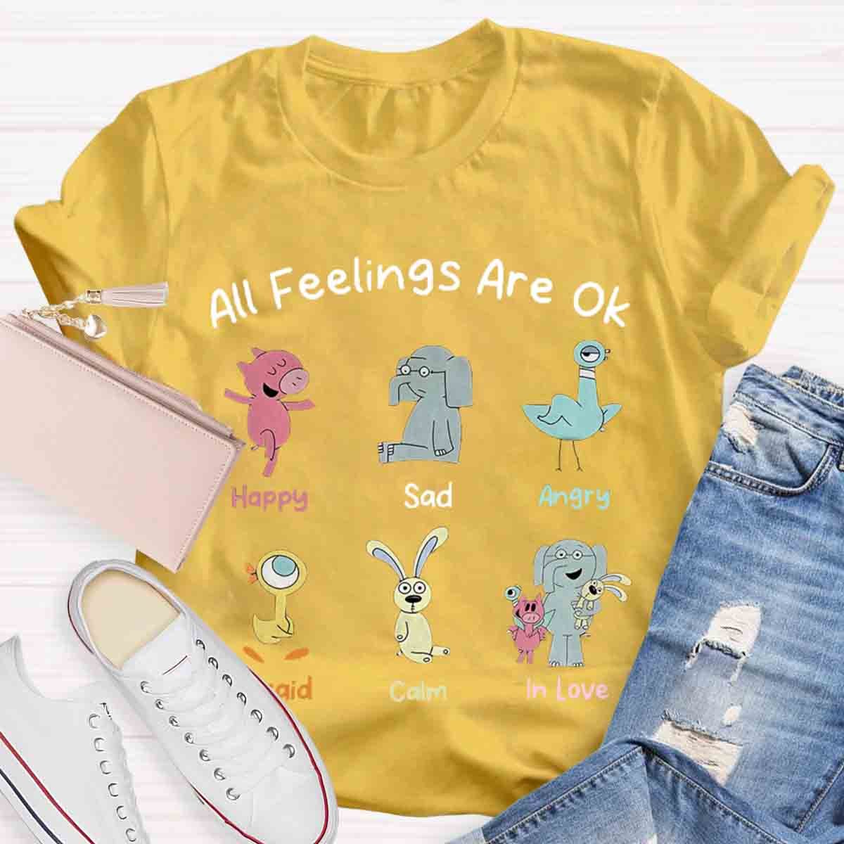 All Feelings Are Ok T-Shirt