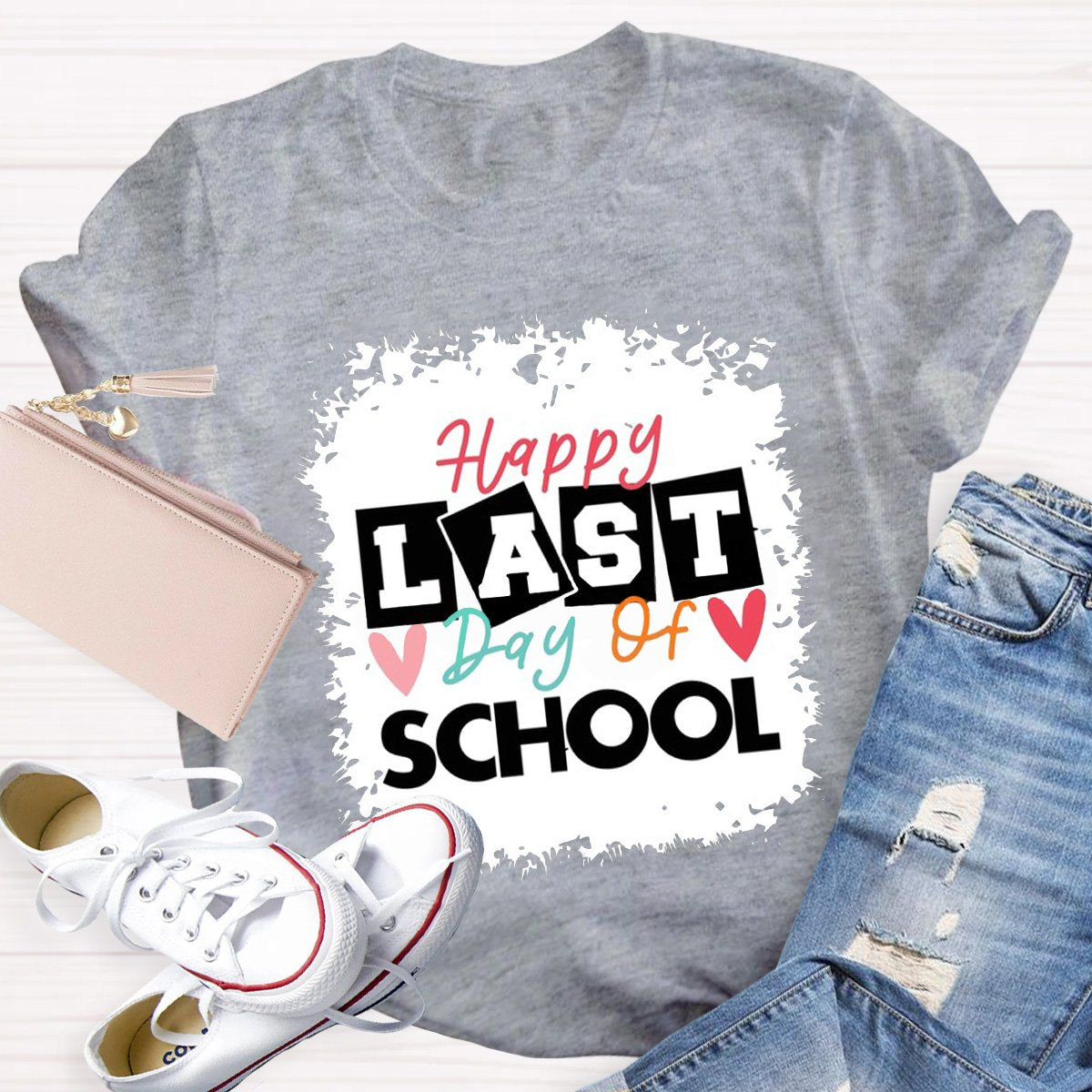 Happy Last Day Of School Funny Teacher Shirt