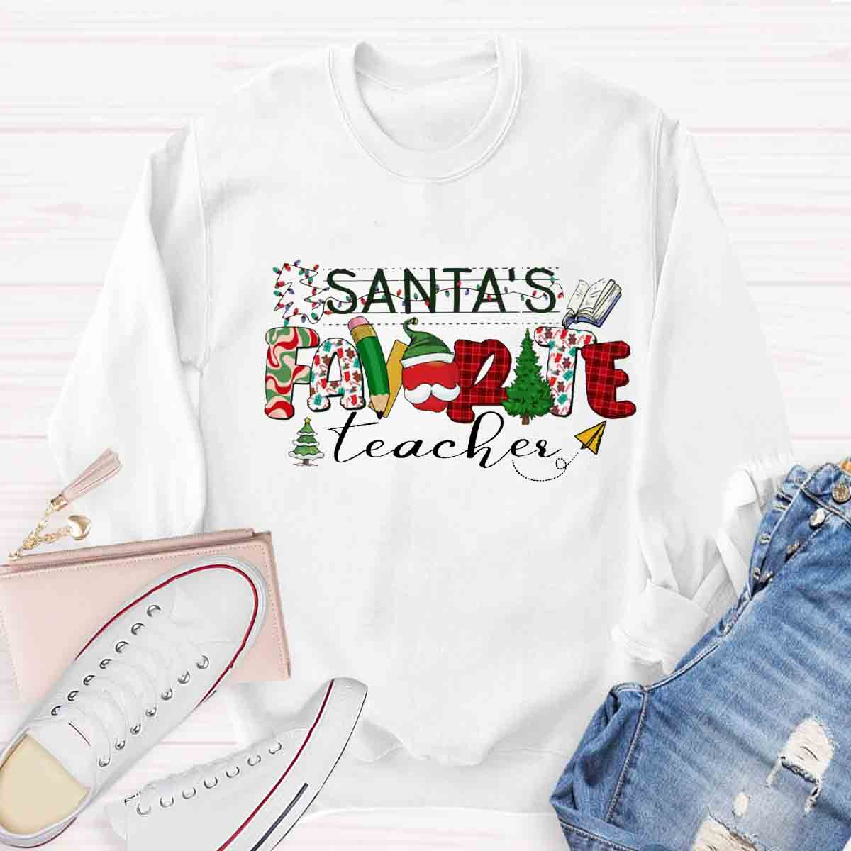 Santa's Favorite Teacher Sweatshirt