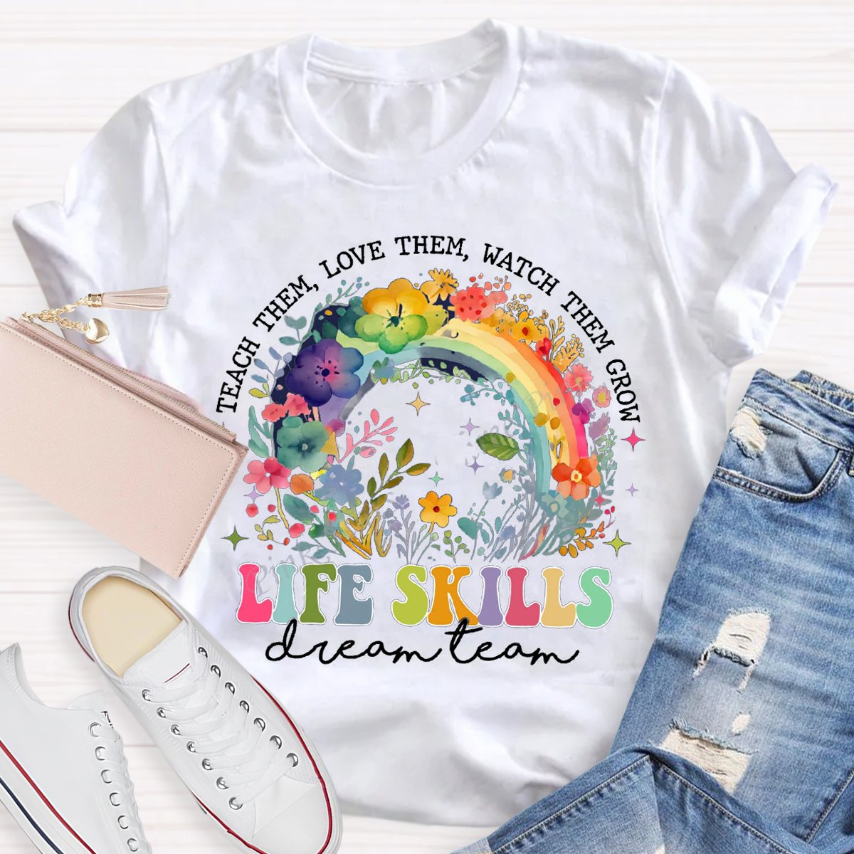 Colorful Rainbow Life Skill Dream Team Teacher T-Shirt