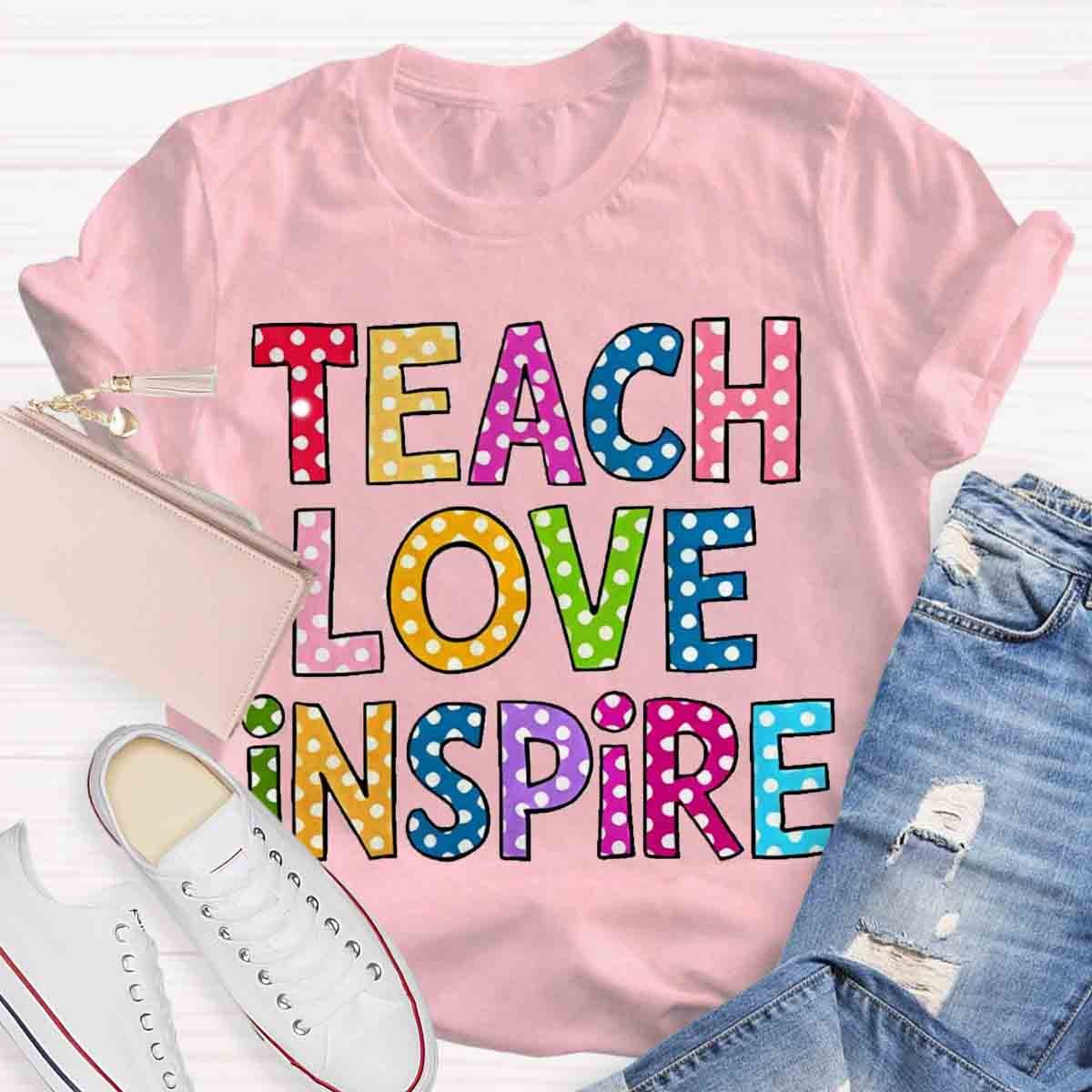 Teach Love Inspire Casual Print T-Shirt