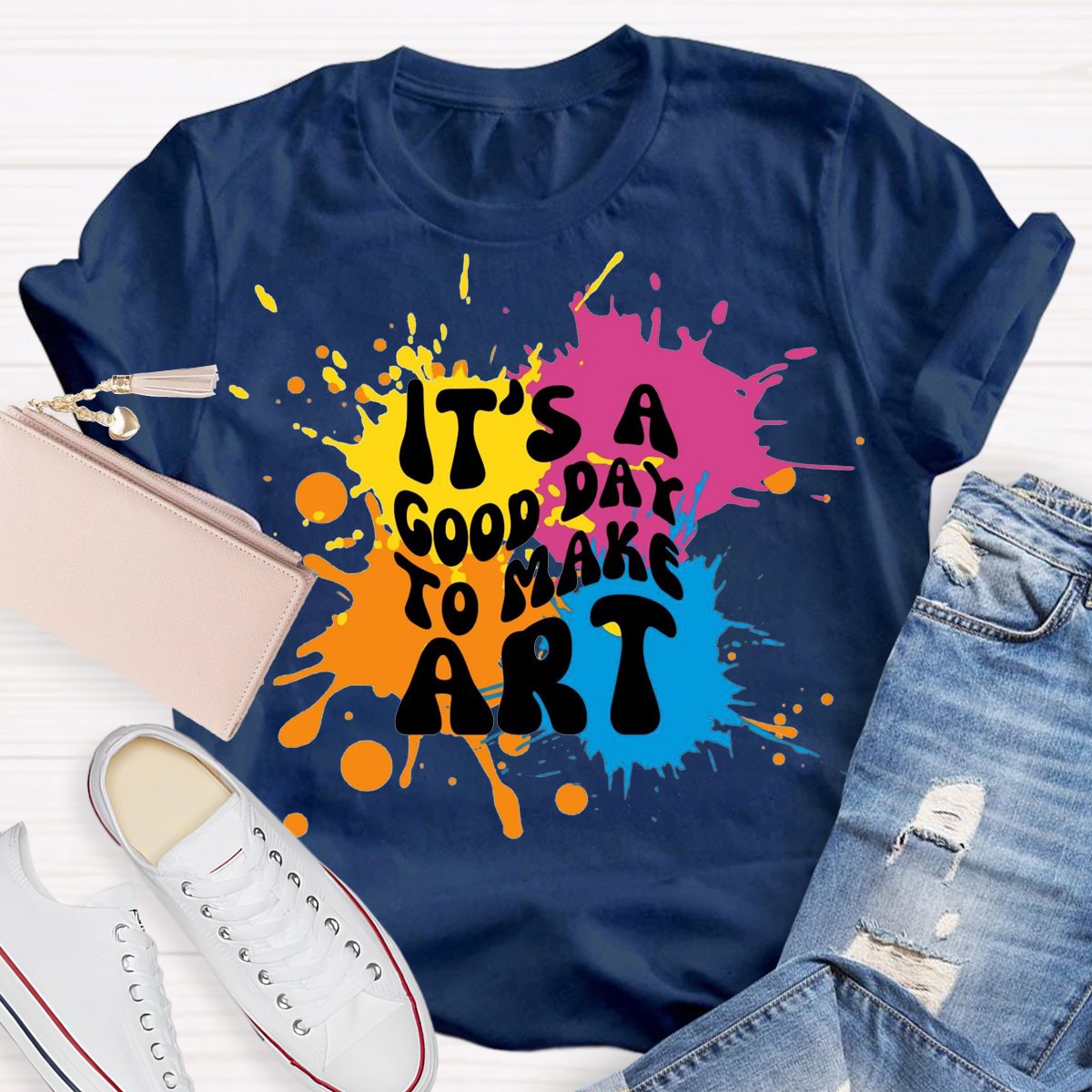 It's a Good Day To Make Art Art Teacher Art Student Art Classroom T-Shirt