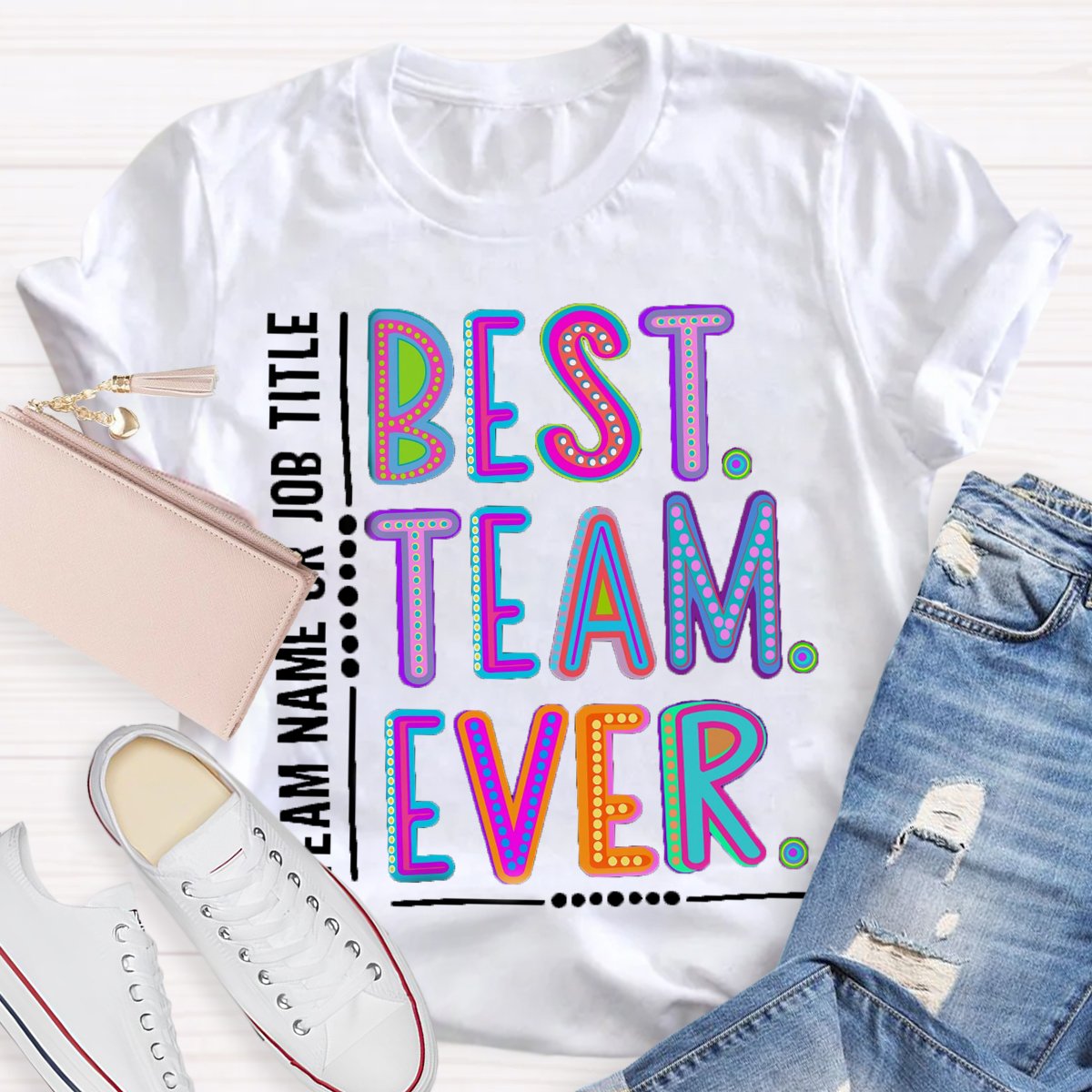 Personalized  Best Team Name Ever Teammate Shirt