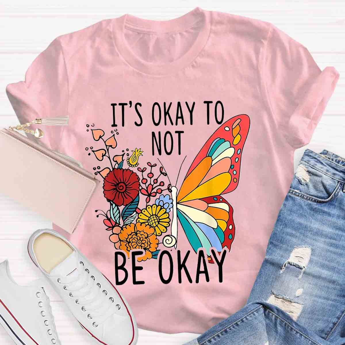 Its Okay Butterfly Floral T-Shirt