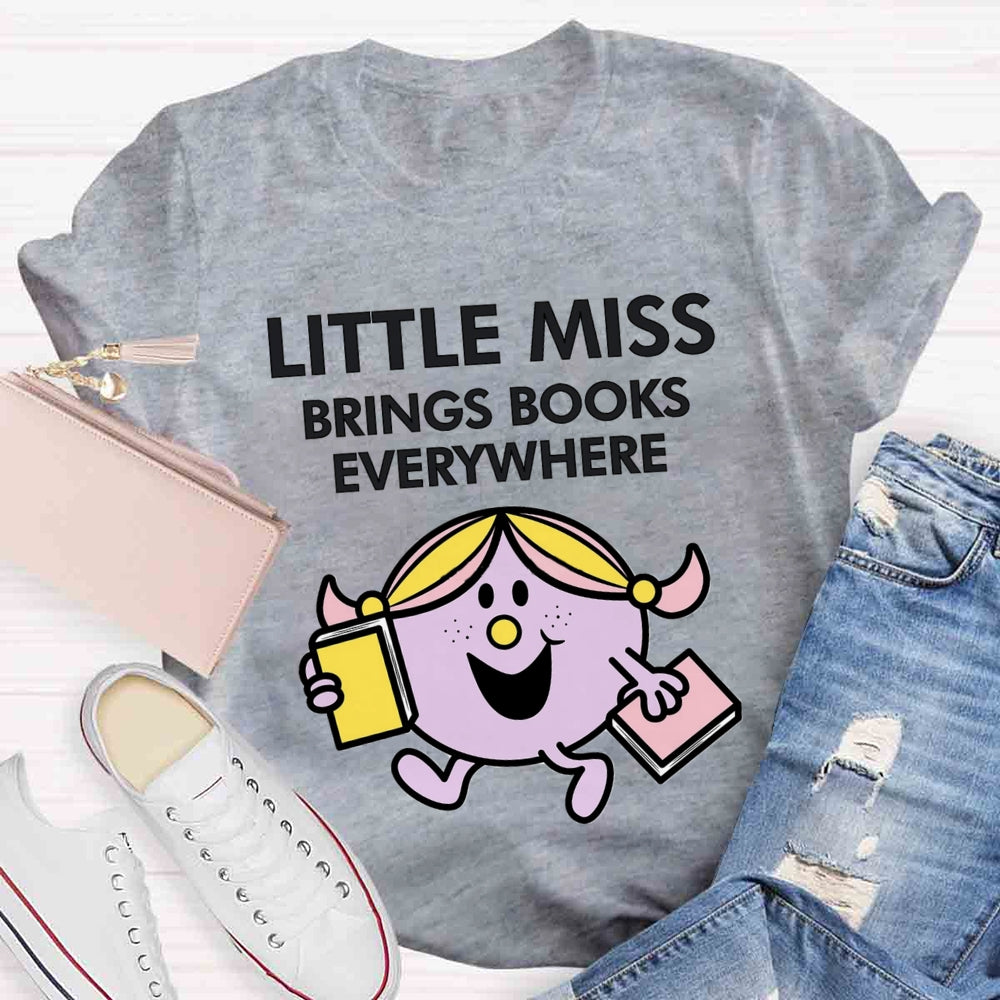 Little Miss Brings Books Everywhere T-shirt