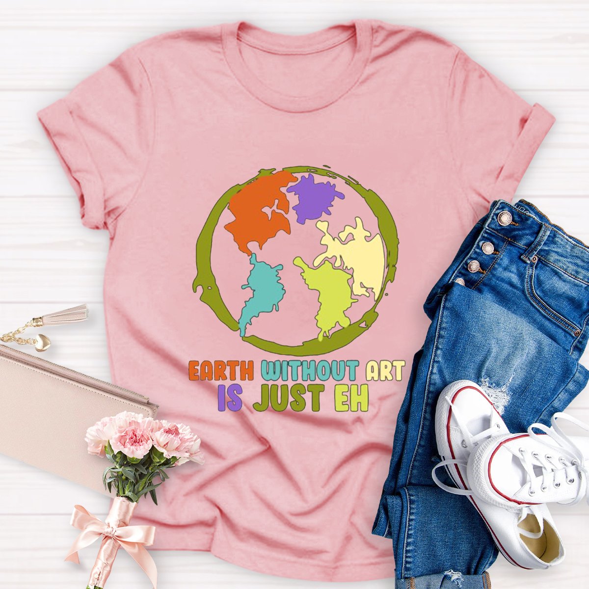 Earth Without Art Is Just Eh Teacher Shirt