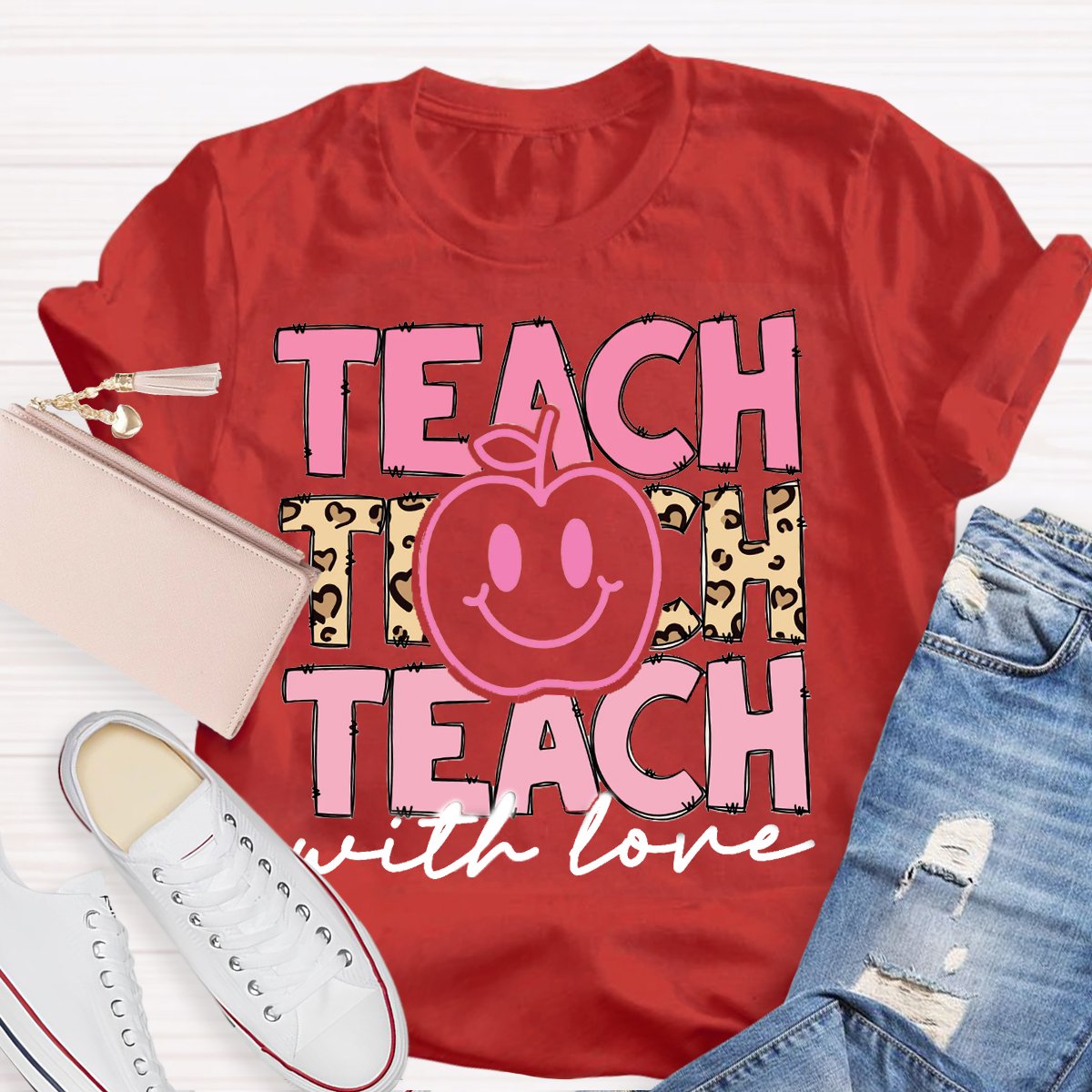 Teach With Love Teacher Motivational Shirt