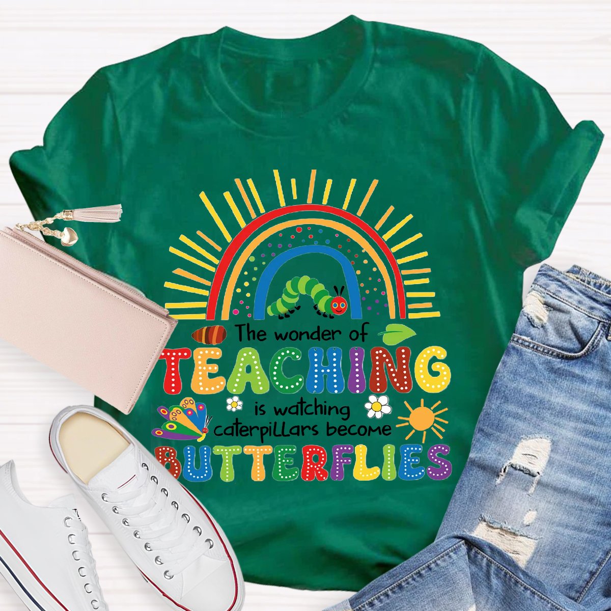 The Wonder Of Teaching Is Watching Caterpillars Become Butterflies T-Shirt