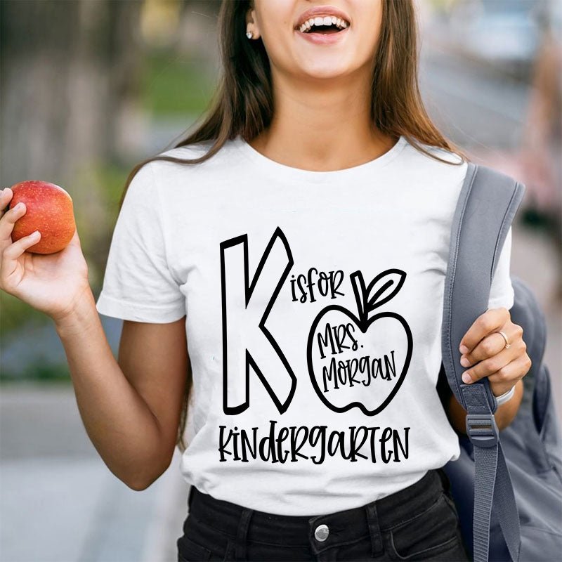 Personalized Grade And Name K Is For Kindergarten Teacher T-Shirt