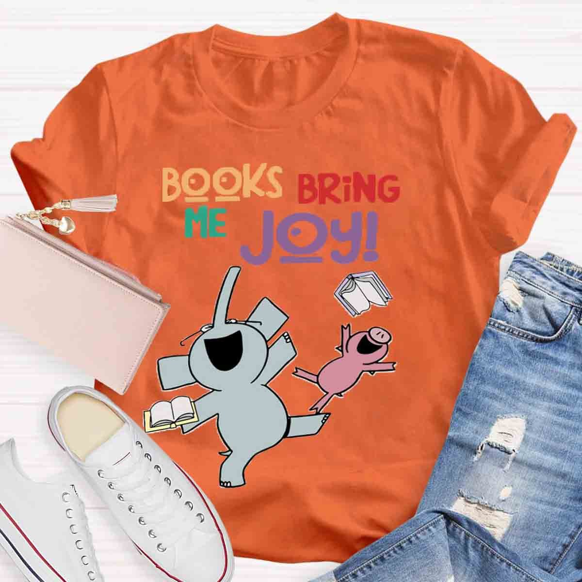 Books Bring Me Joy T-Shirt