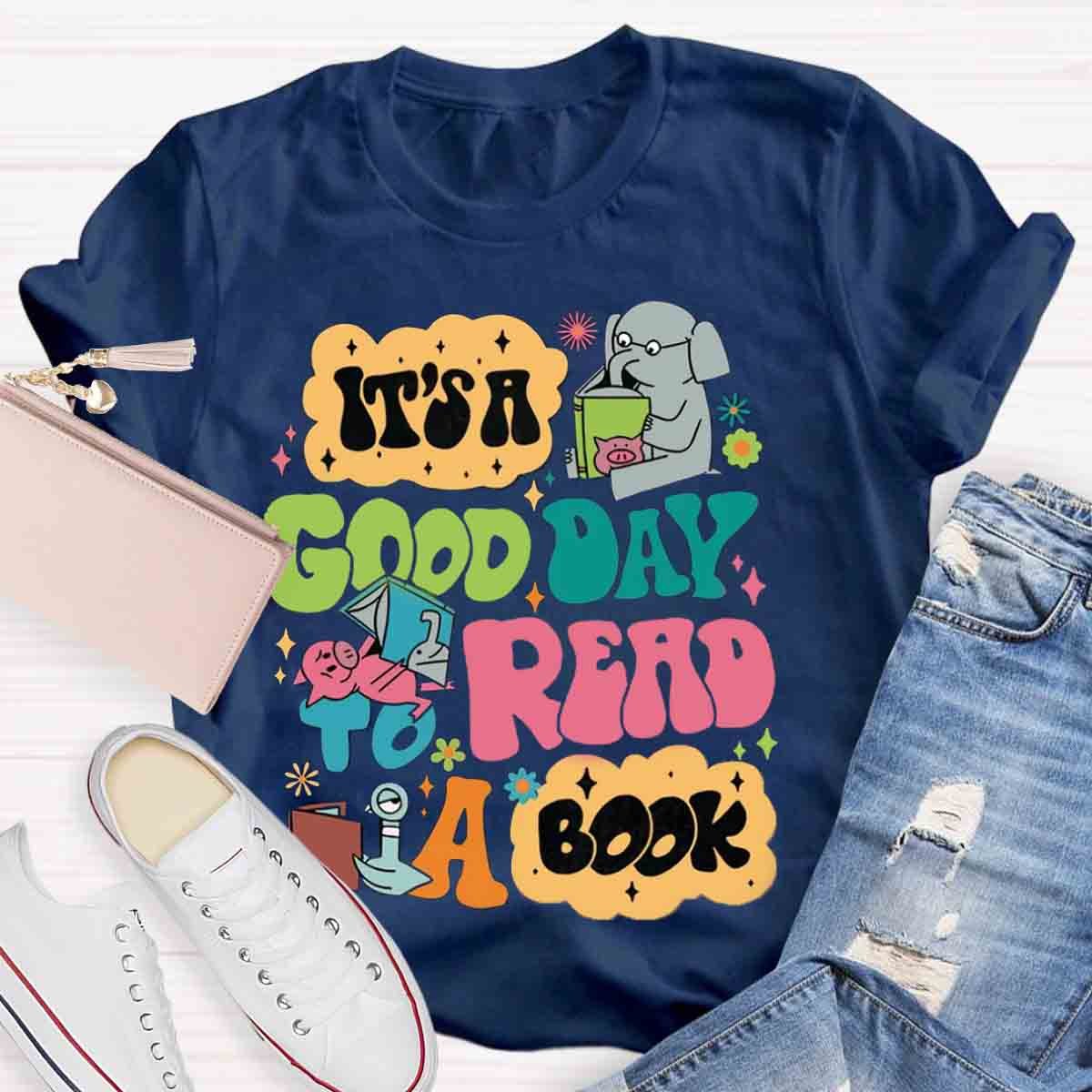 It's A Good Day To Read A Book Elephant Books T-Shirt