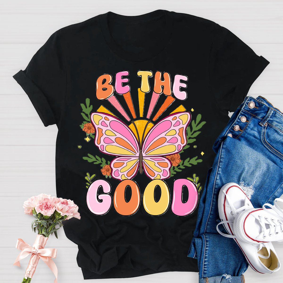 Be The Good Butterfly  T-Shirt