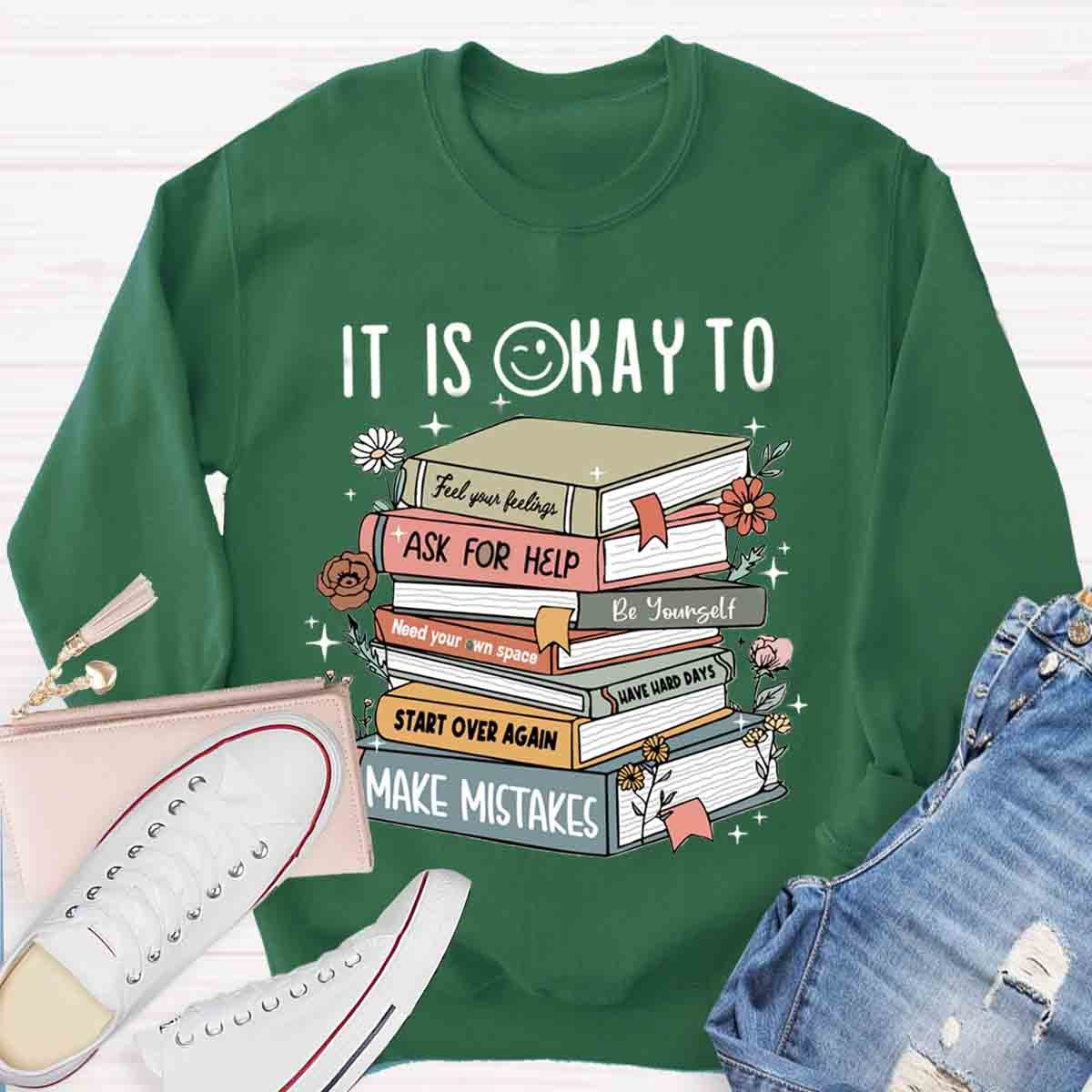 It's OK To Be Yourself Ask For Help Sweatshirt