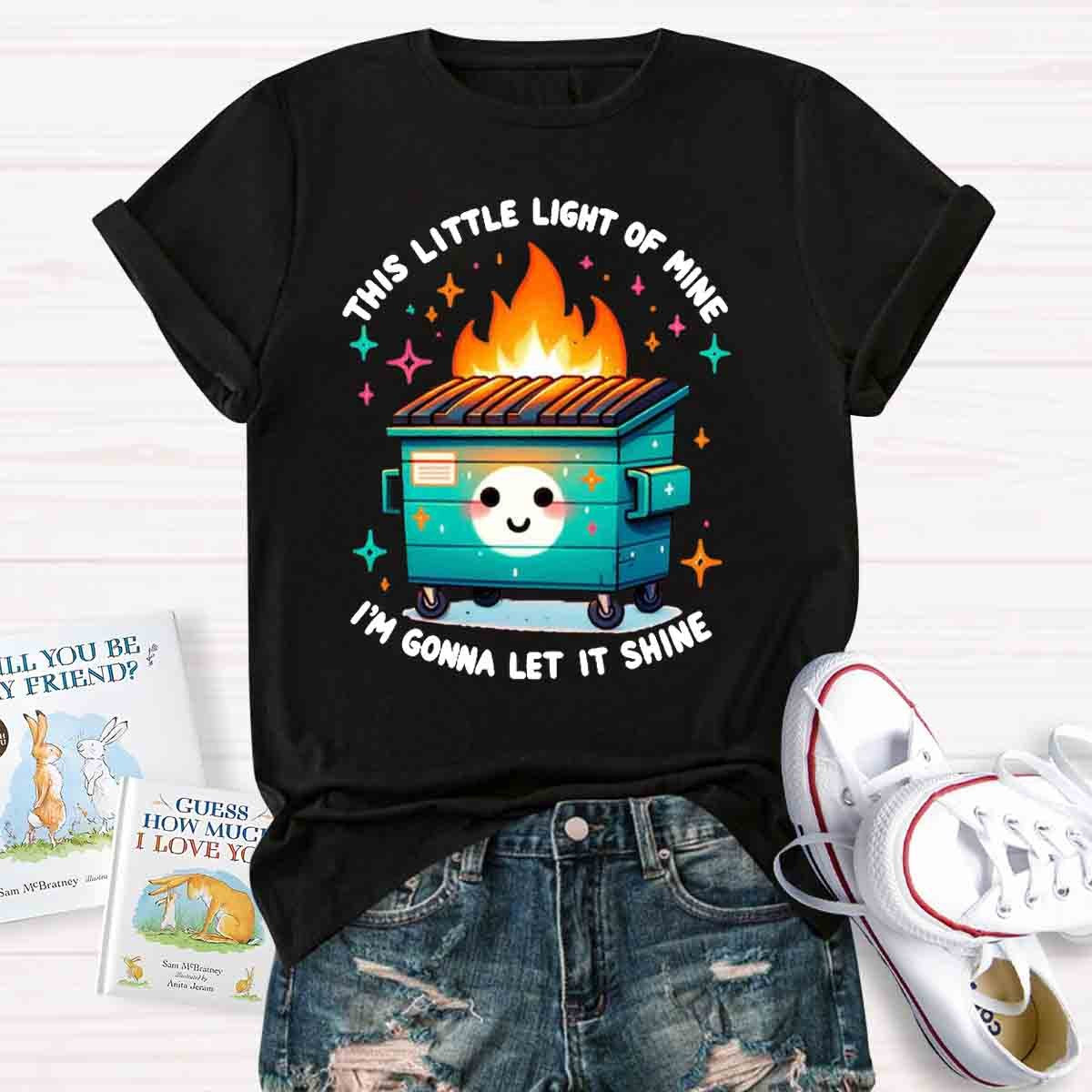 This Little Light Of Mine, I'm Gonna Let It Shine T-Shirt