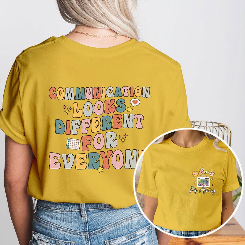 Personalized Name Communication Looks Different For Everyone Teacher Two Sided T-Shirt