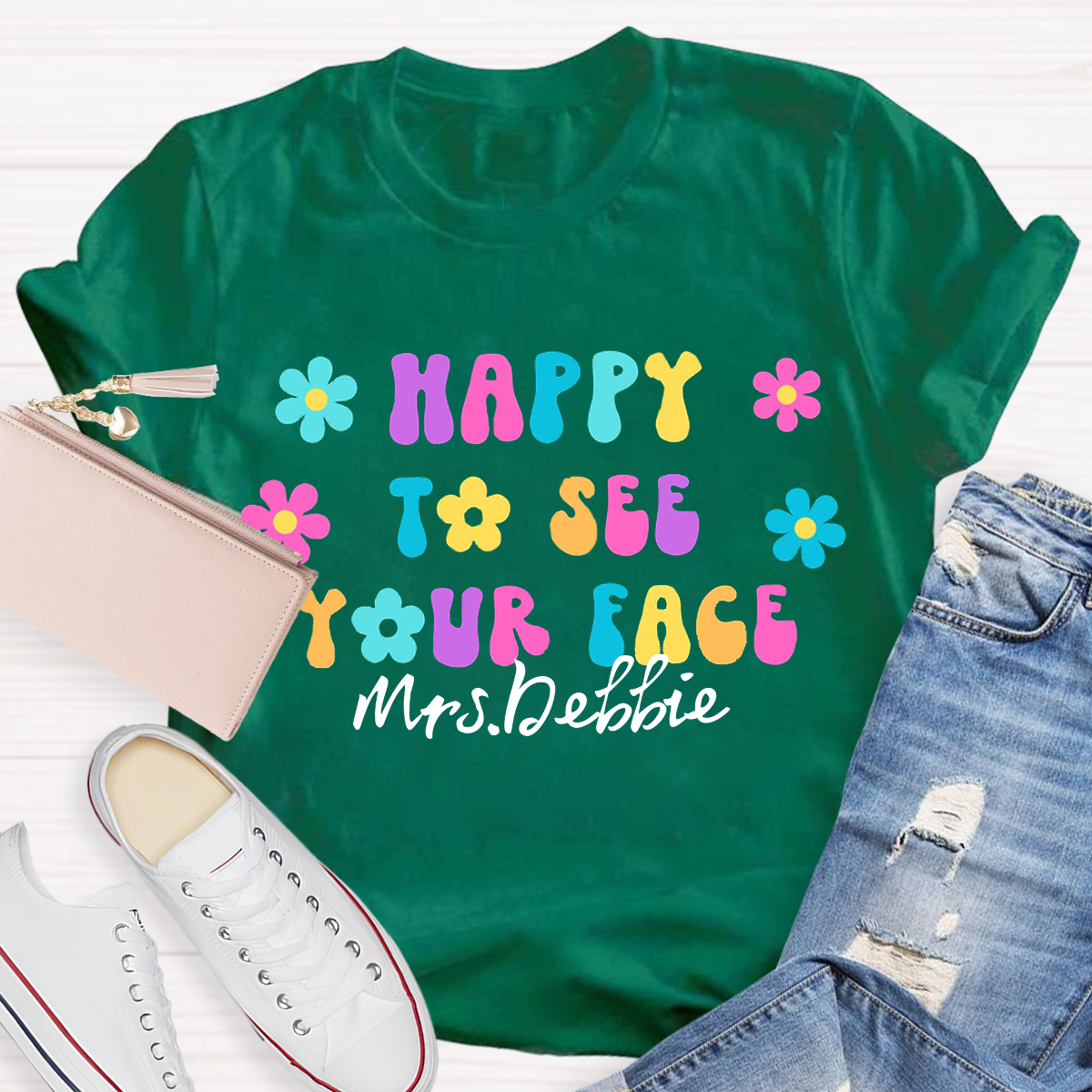 Personalized Your name Happy To See You T-shirt