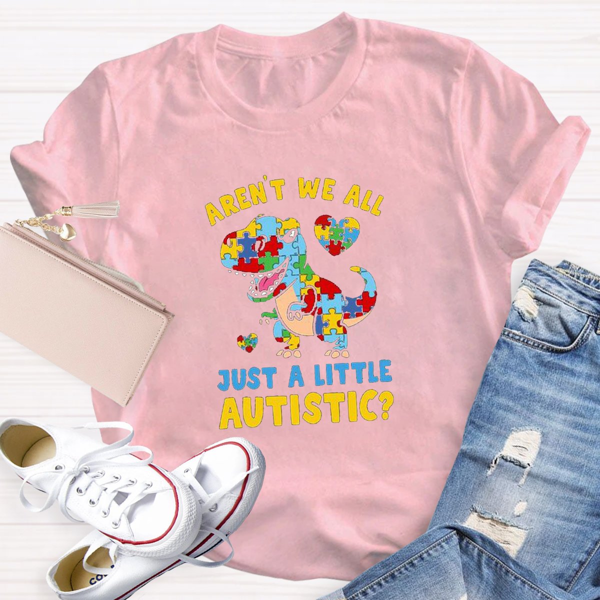 Aren't We All Just A Little Autistic Teacher Shirt