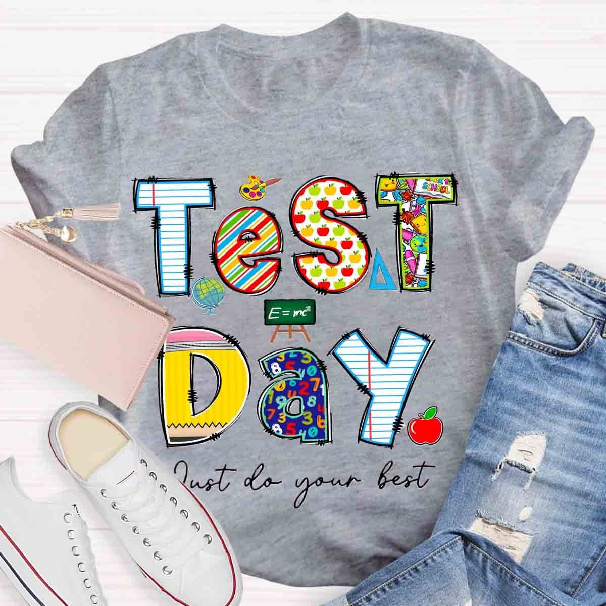 Just Do Your Best Test Day T-Shirt