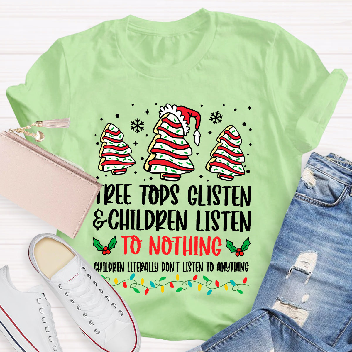 Tree Tops Glisten And Children Listen To Nothing T-Shirt