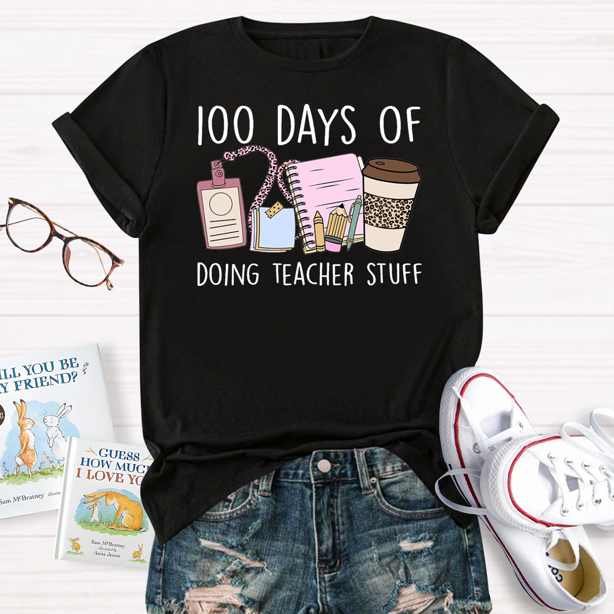 100 Days of Doing Teacher Stuff T-Shirt