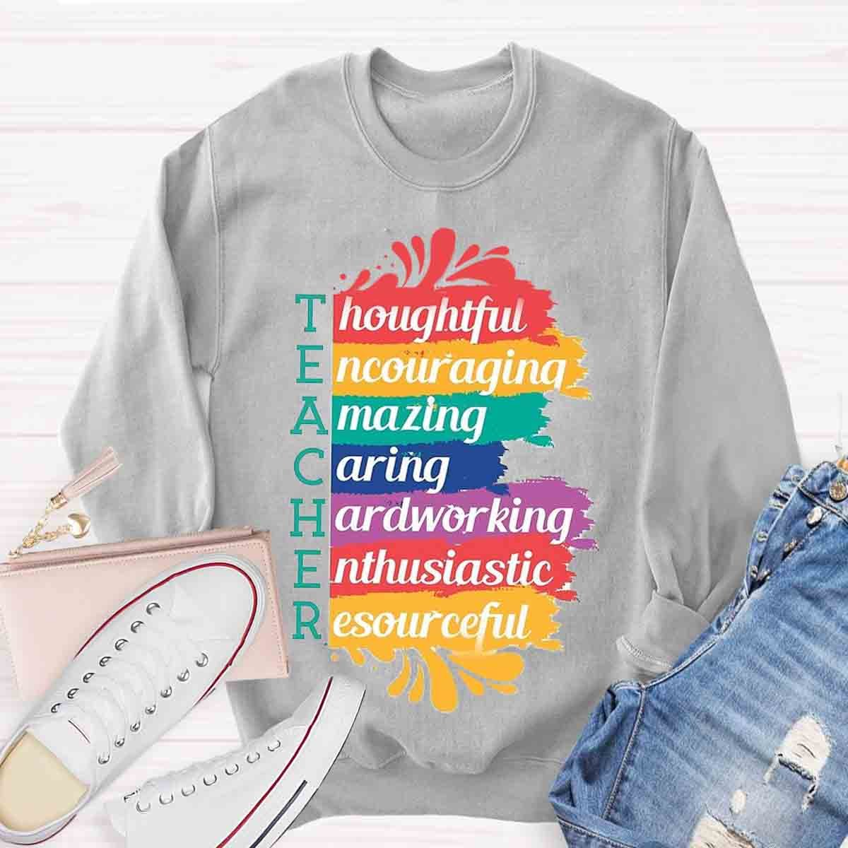 Teacher Inspirational Quote Appreciation Acrostic Sweatshirt