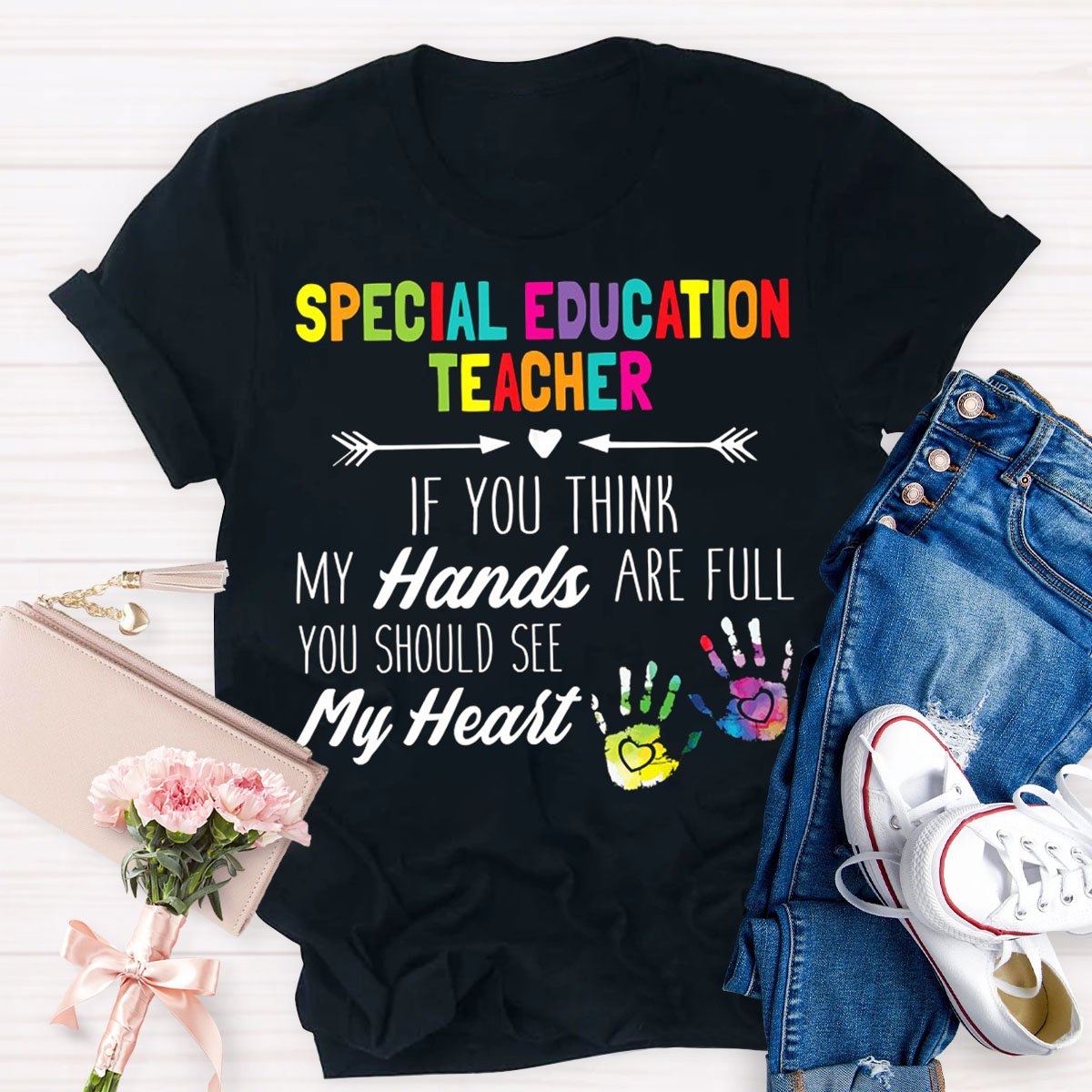 Special Education Teacher You Should See My Hands T-Shirt