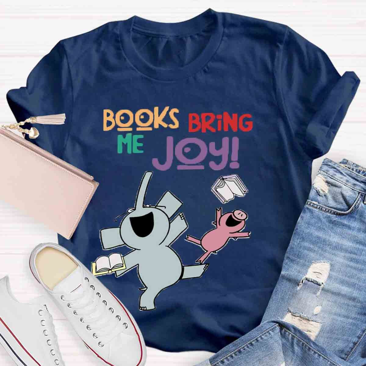 Books Bring Me Joy T-Shirt