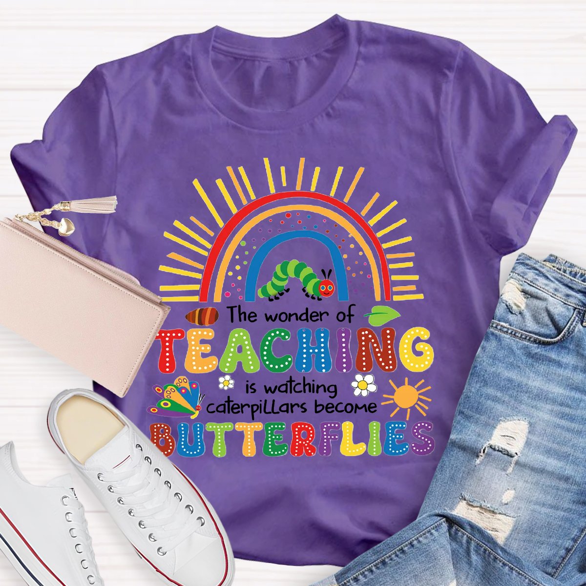 The Wonder Of Teaching Is Watching Caterpillars Become Butterflies T-Shirt