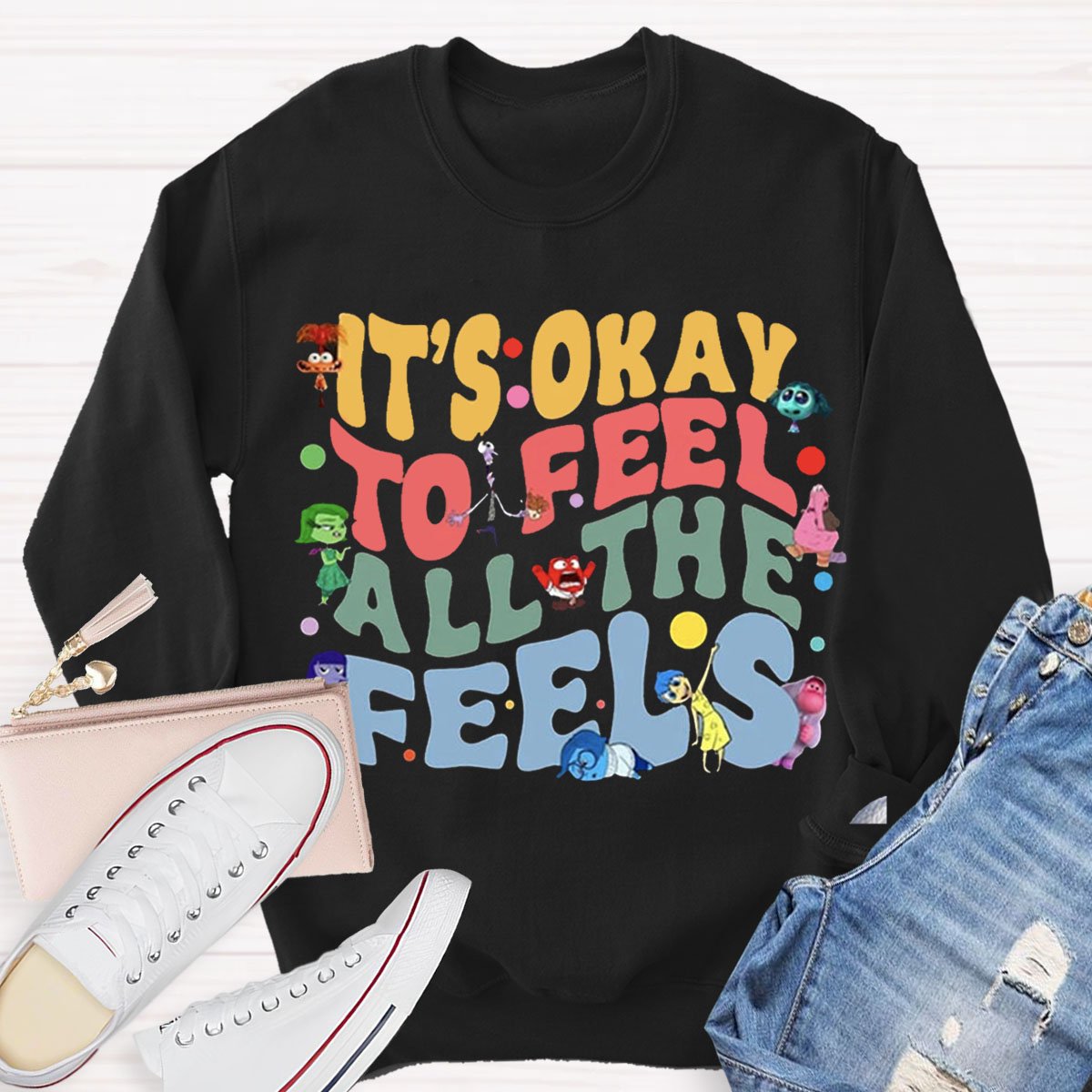 Funny It's Ok To Feel All The Feels Teacher Sweatshirts