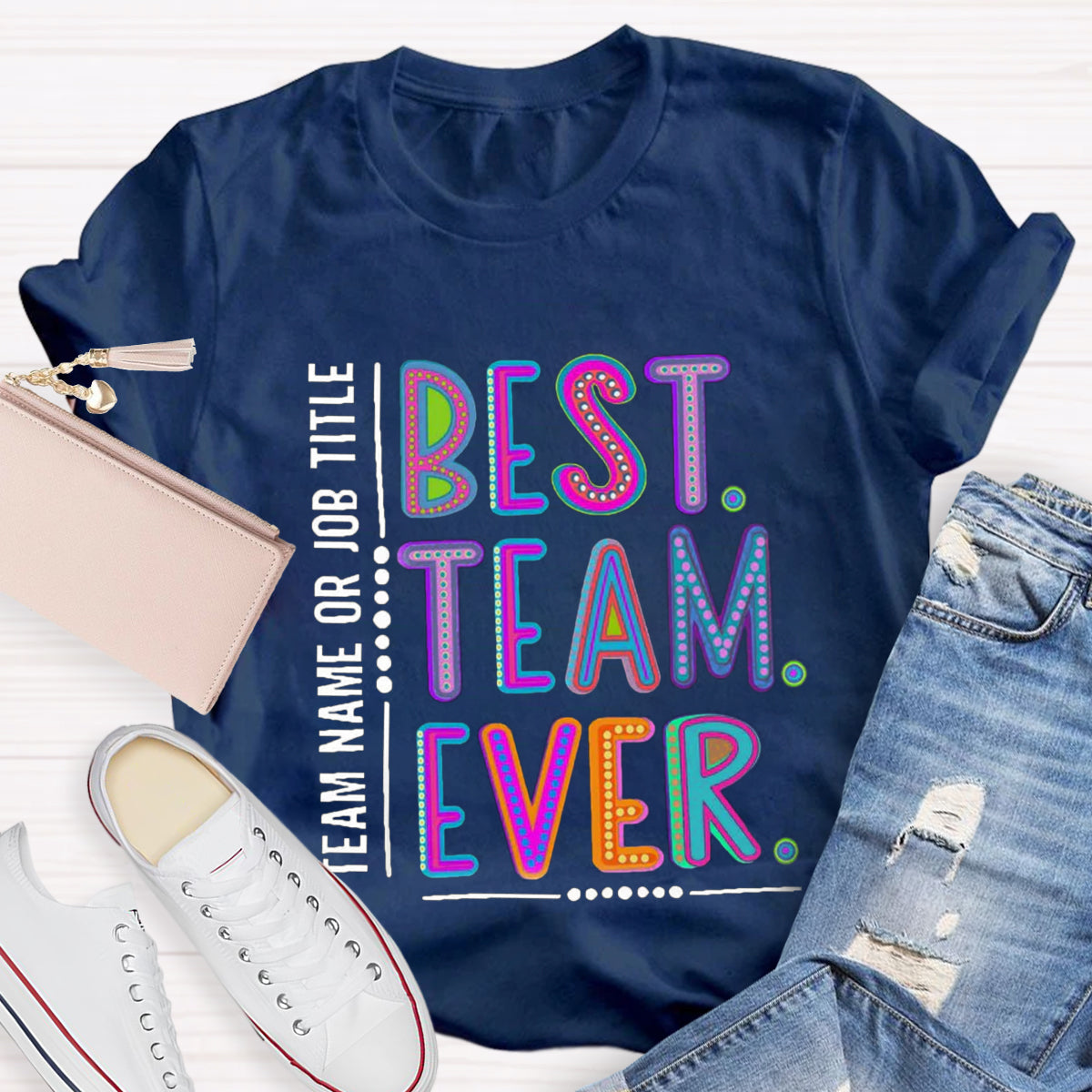 Personalized  Best Team Name Ever Teammate Shirt
