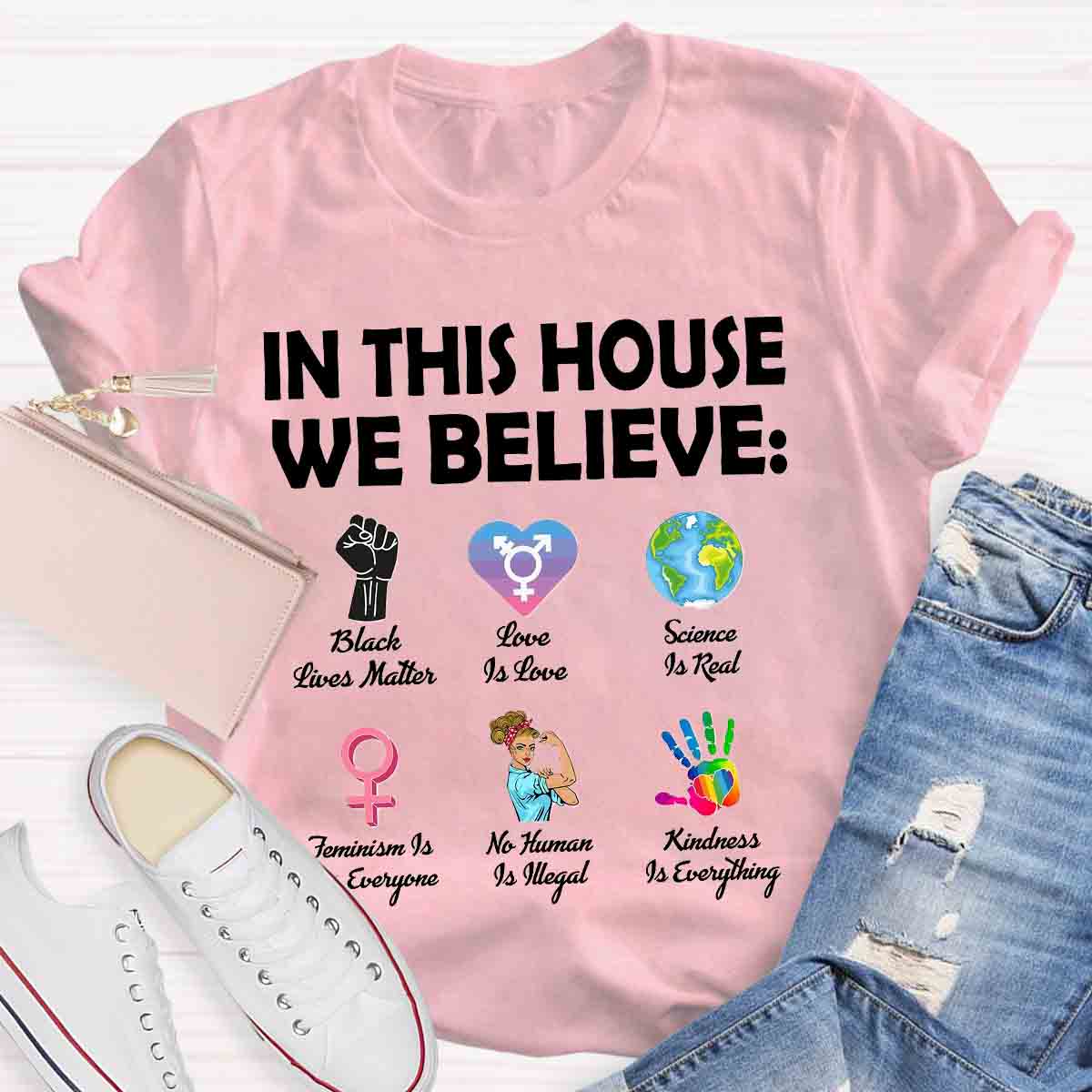 In This House We Believe Teacher T-Shirt