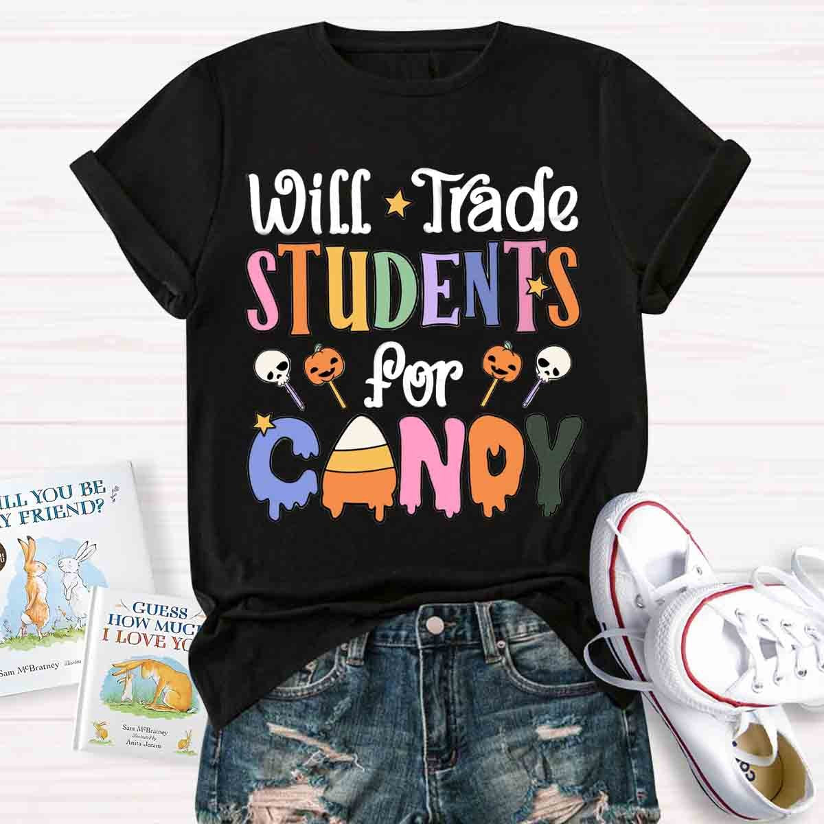 Will Trade Students For Candy Teacher Halloween Shirt