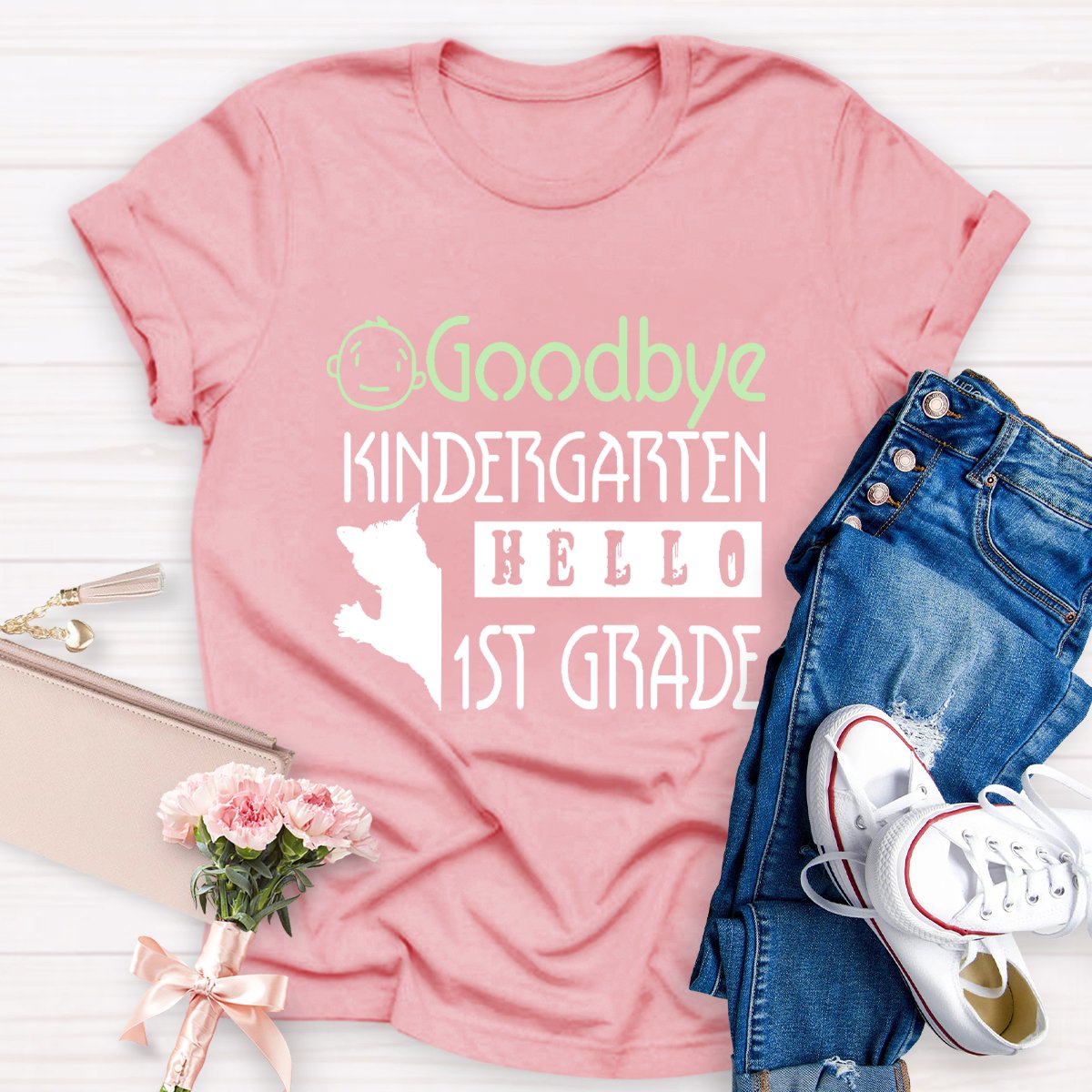 Goodbye Kindergarten Hello 1st Grade Teacher Shirt