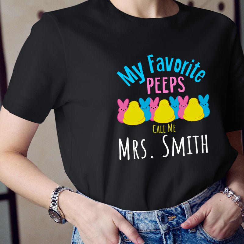 Personalized My Favorite Peeps Call Me Teacher T-Shirt