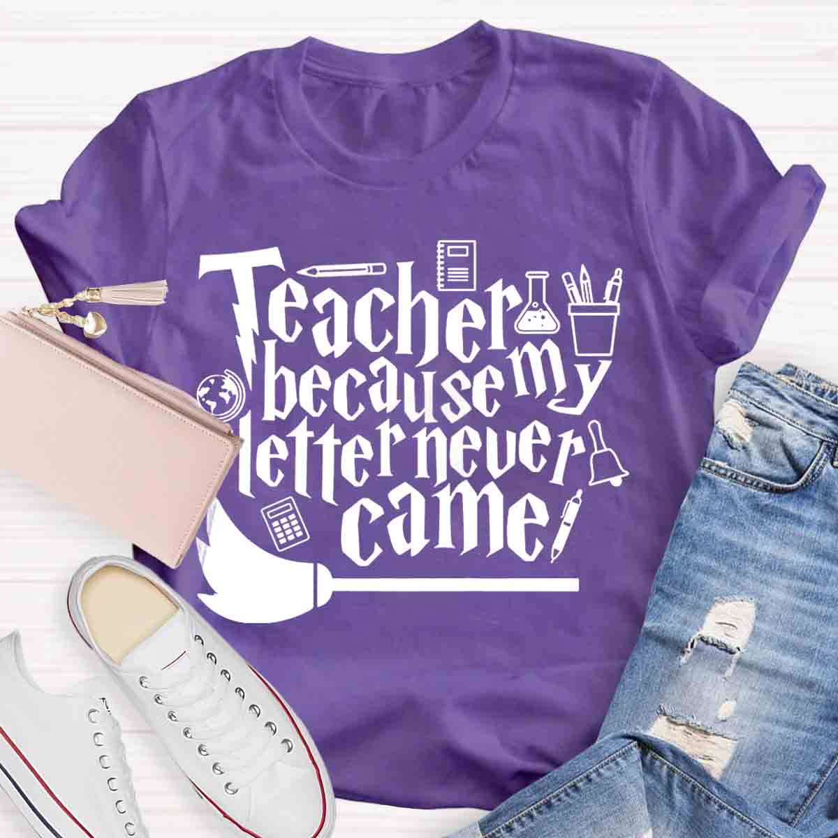 Teacher Because My Letter Never Came Get In Loser Teacher T-Shirt