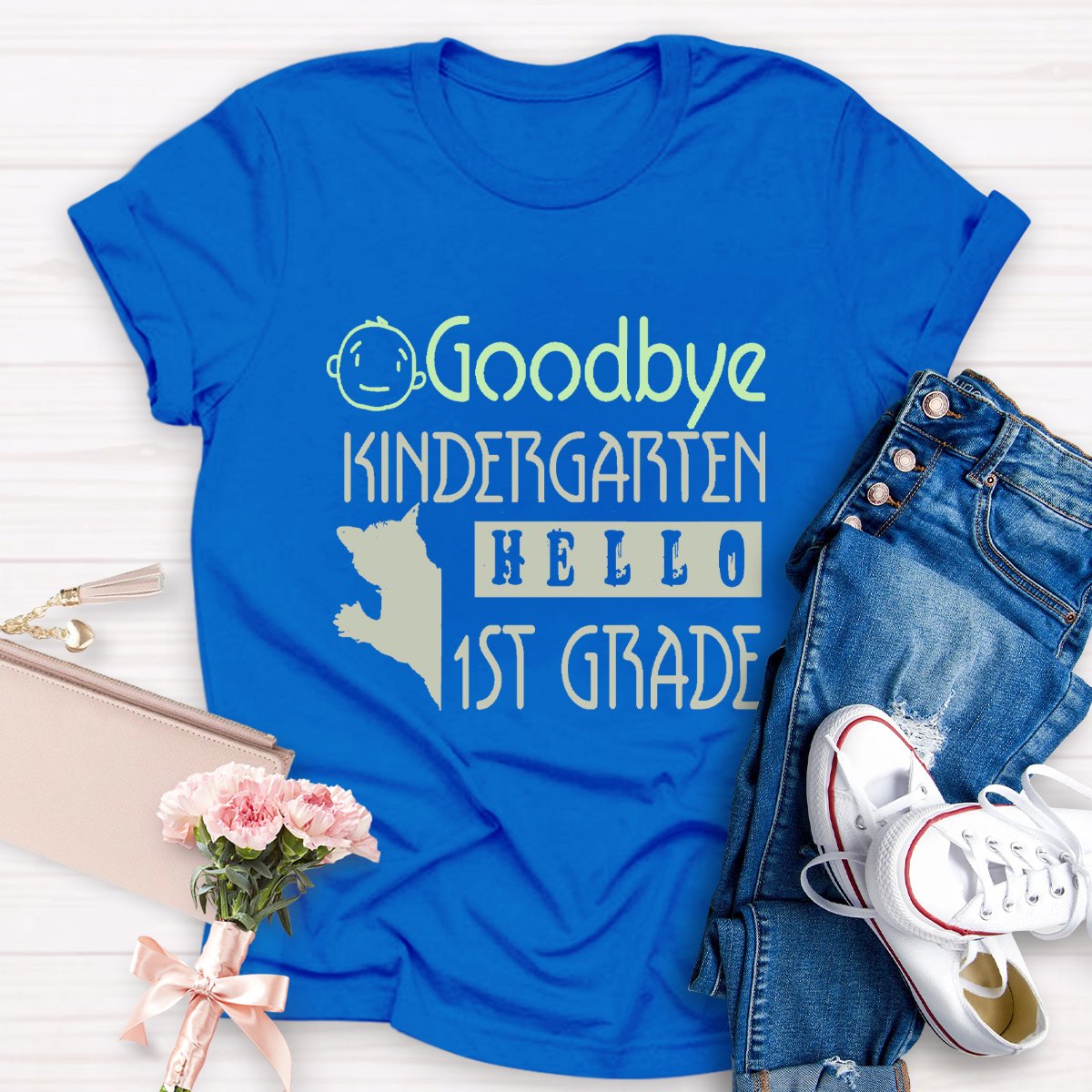 Goodbye Kindergarten Hello 1st Grade Teacher Shirt