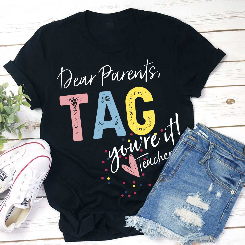 Dear Parents Tag T-Shirt