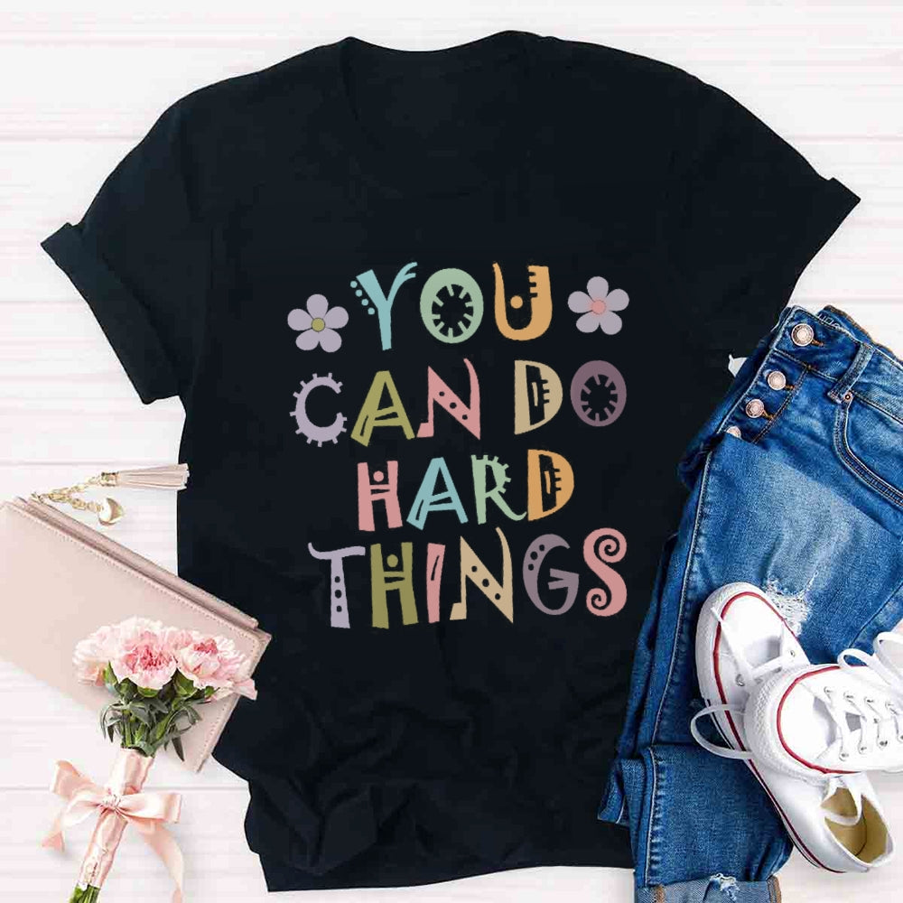 You Can Do Hard Thing T-shirt