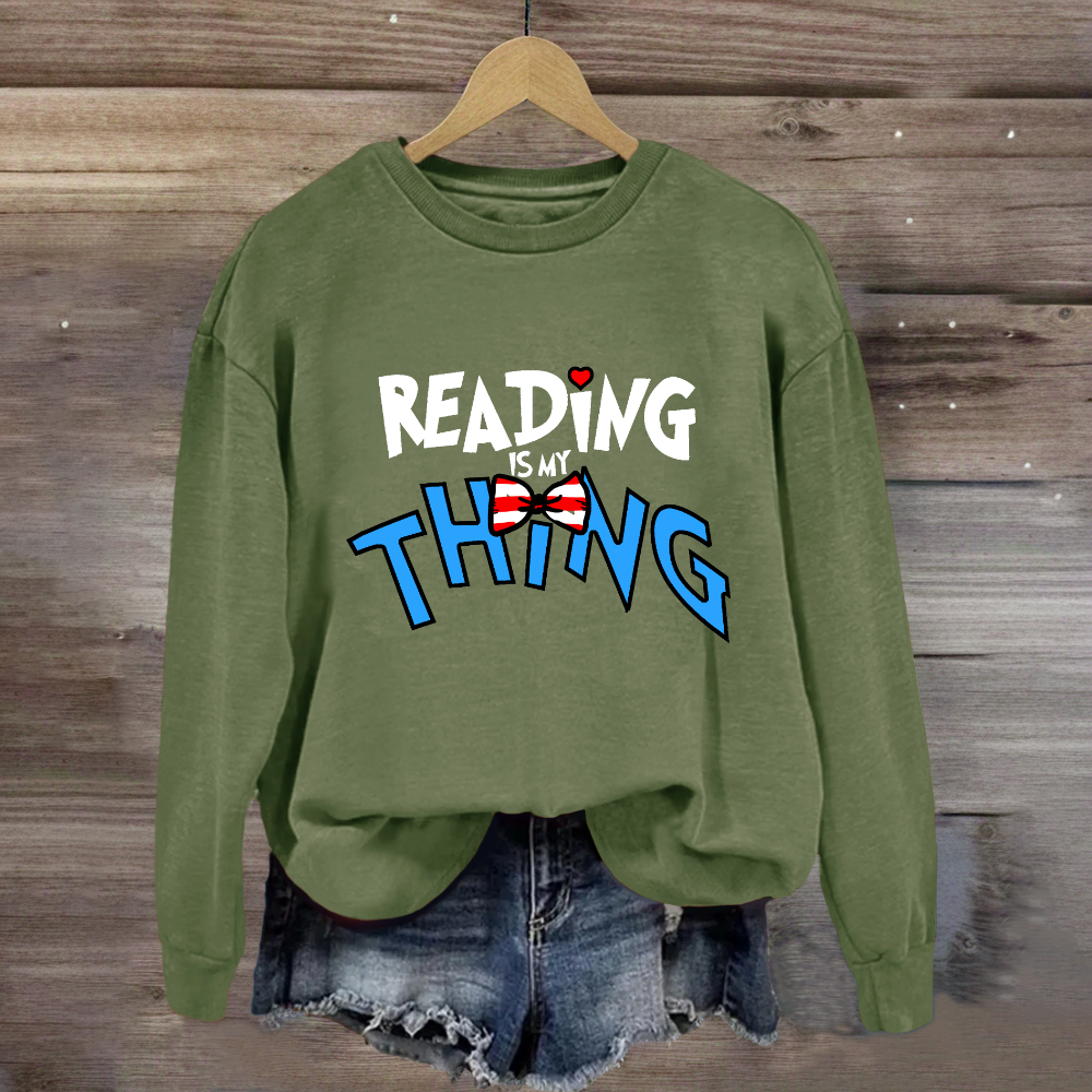 Reading Is My Thing Teacher Sweatshirt