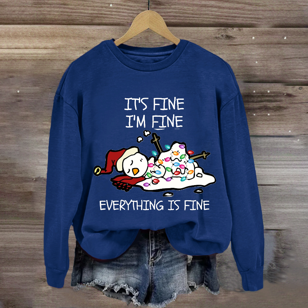 It's Fine I'm Fine Melting Snowman Sweatshirt