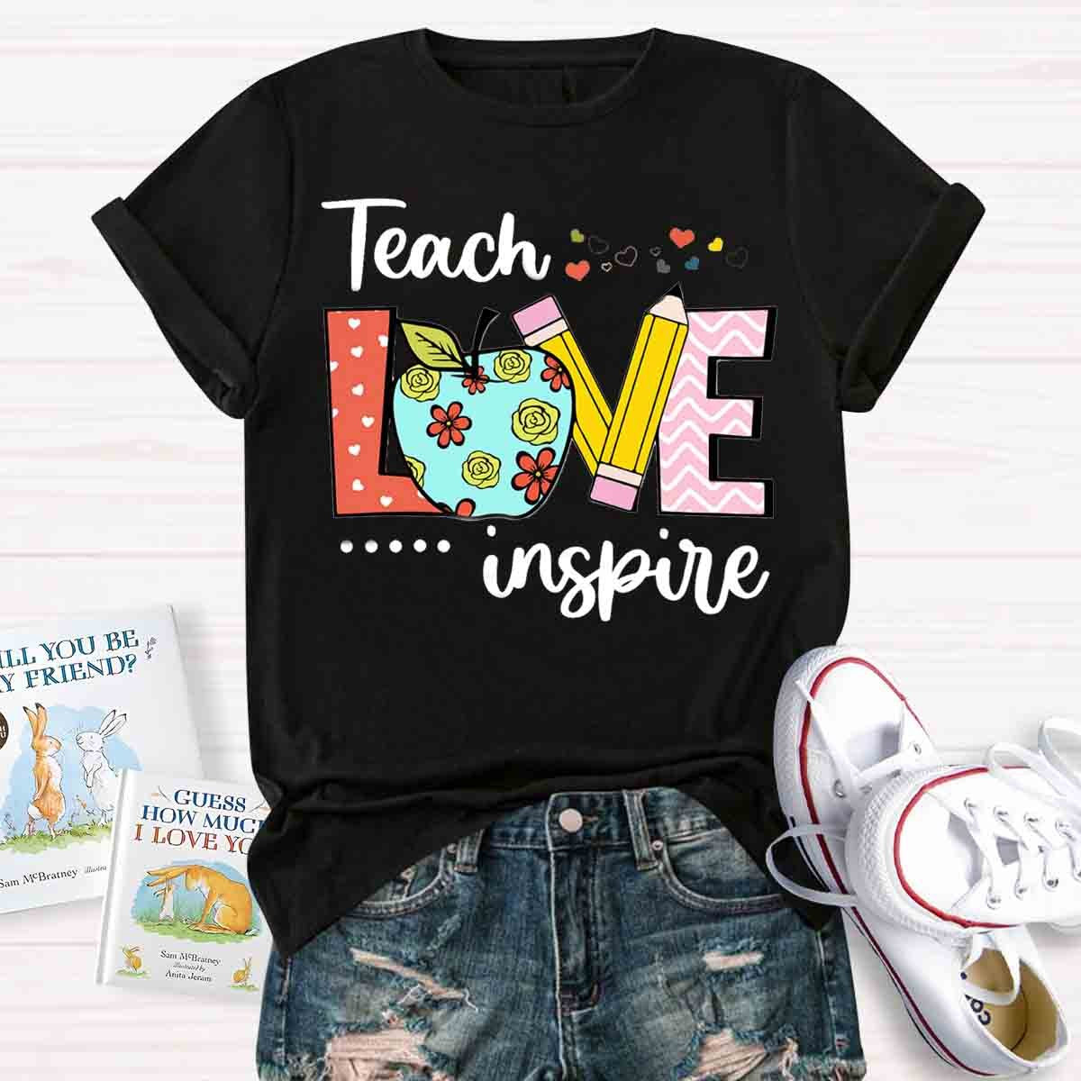 Teach Love Inspire First Day School Teacher T-Shirt