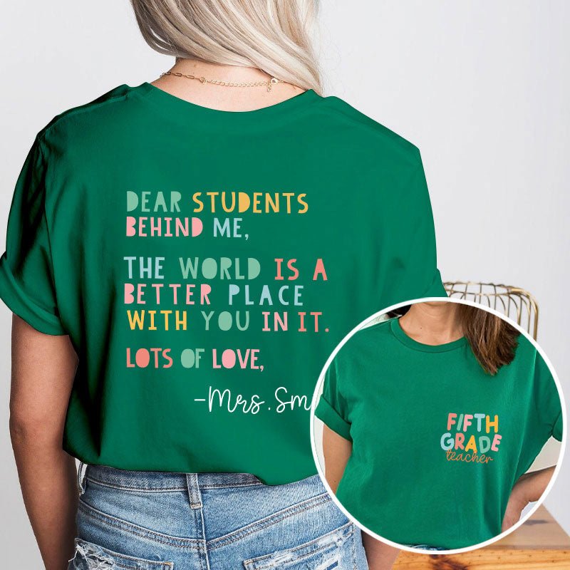 Personalized The World Is A Better Place With You Teacher Two Sided T-Shirt