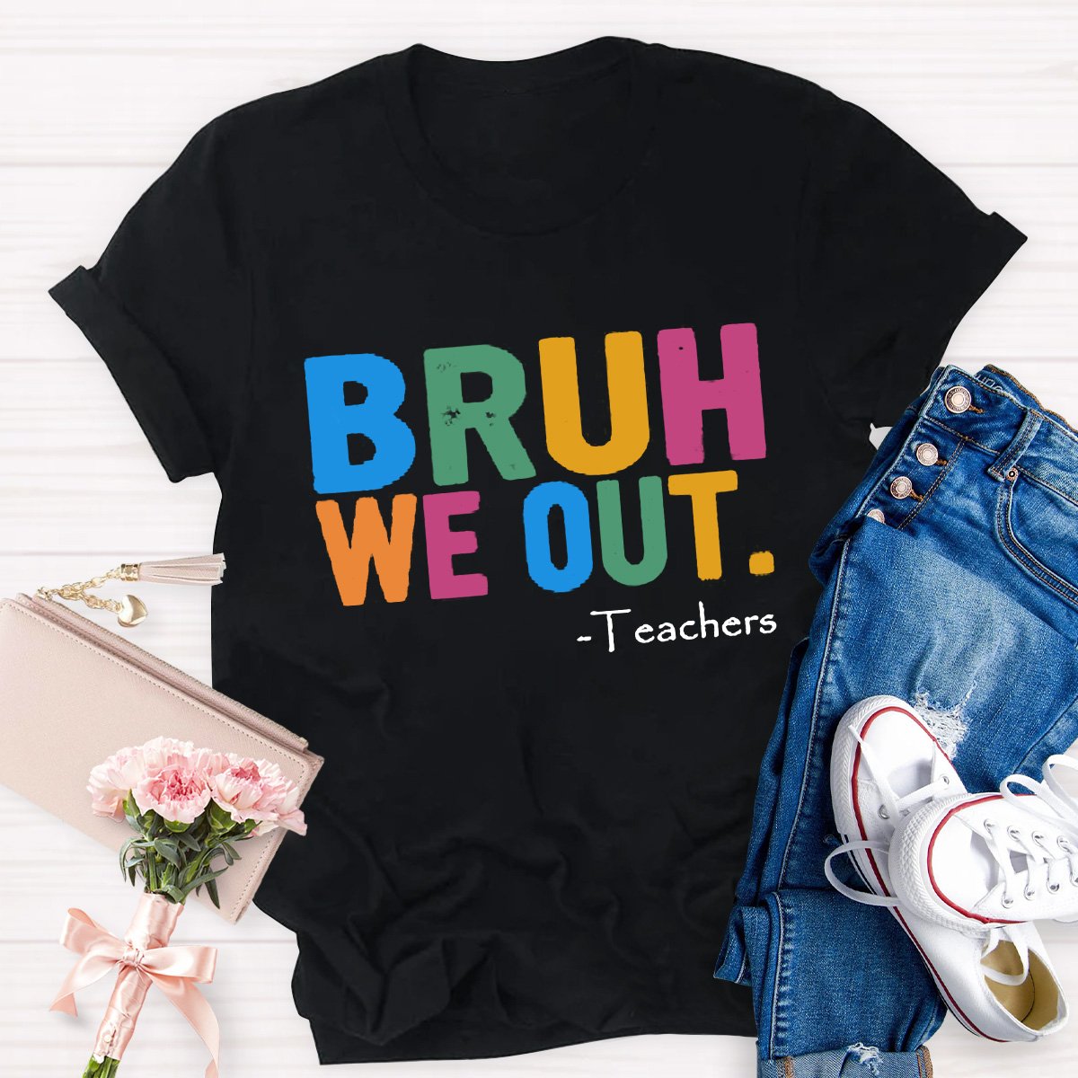 Bruh We Out Teacher Graphic Tee Shirt